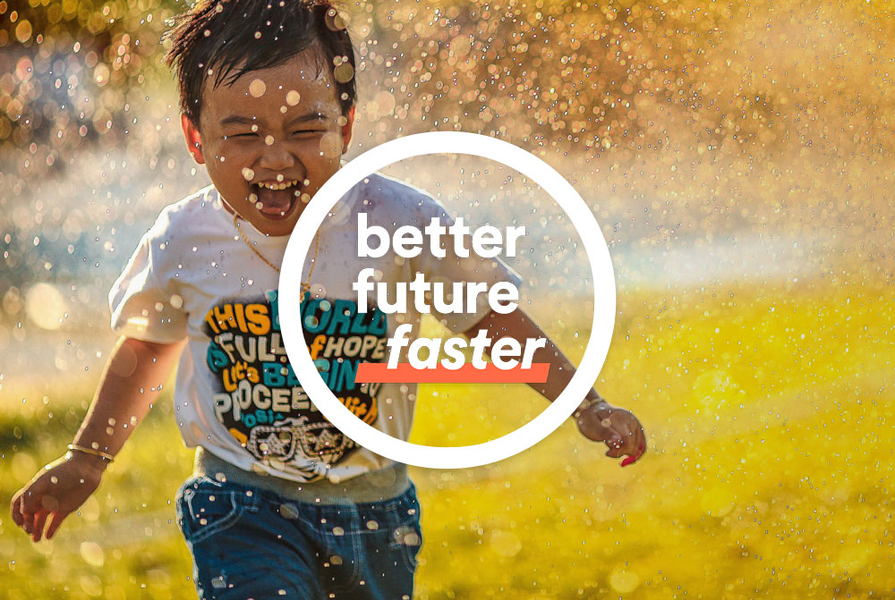better future faster